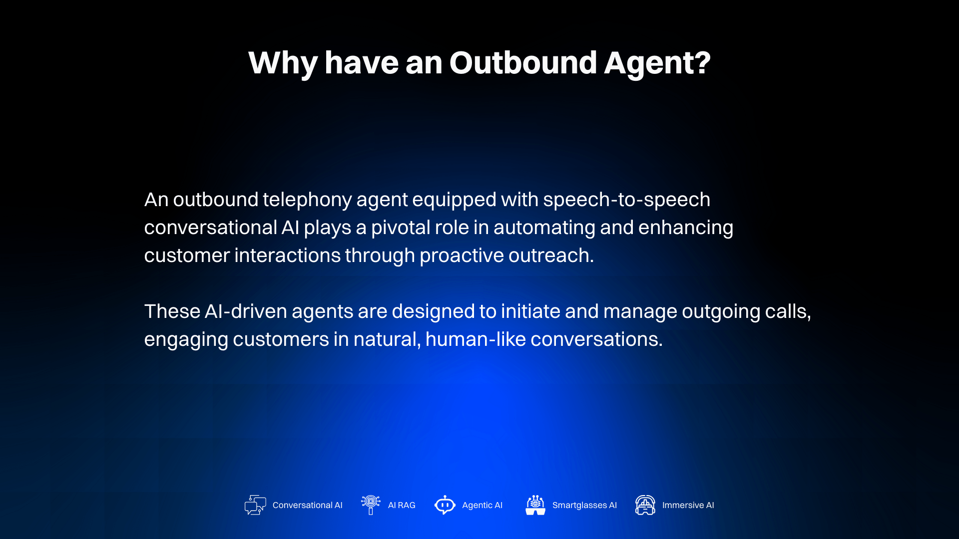 Why have an Outbound Agent